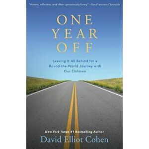 One Year Off, Paperback - David Elliot Cohen imagine