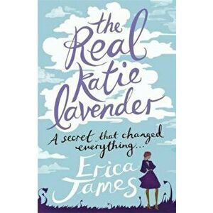 Real Katie Lavender, Paperback - Erica James imagine