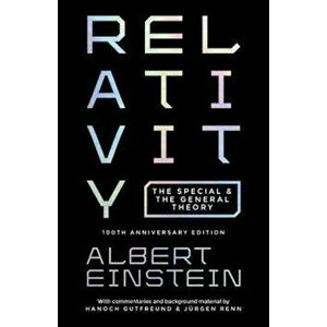 Relativity: The Special and the General Theory, 100th Anniversary Edition, Hardcover - Albert Einstein imagine
