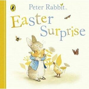 Peter Rabbit: Easter Surprise, Hardcover - Beatrix Potter imagine
