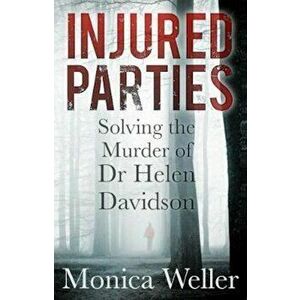 Injured Parties, Paperback - Monica Weller imagine