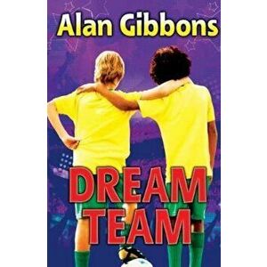 Dream Team, Paperback - Alan Gibbons imagine