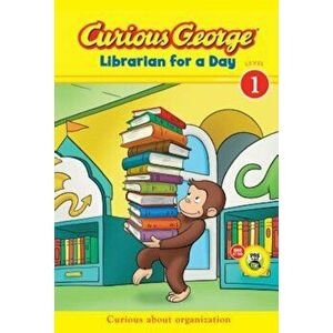 Curious George Librarian for a Day, Paperback - H. A. Rey imagine