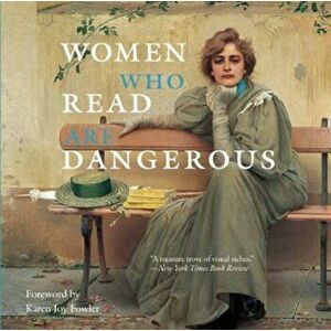 Women Who Read Are Dangerous, Hardcover - Stefan Bollman imagine