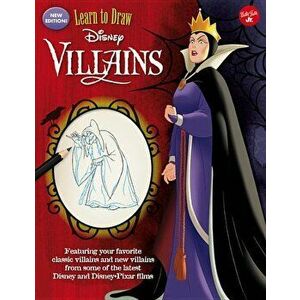 Learn to Draw Disney Villains: New Edition! Featuring Your Favorite Classic Villains and New Villains from Some of the Latest Disney and Disney/Pixar, imagine