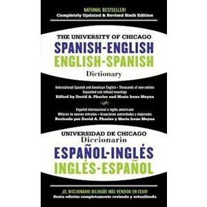 The University of Chicago Spanish-English Dictionary/Diccionario Universidad de Chicago Ingles-Espanol, Paperback - David A. Pharies imagine
