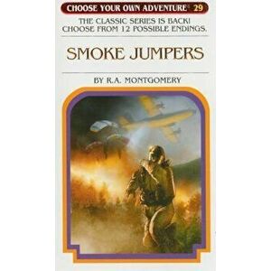 Smoke Jumpers, Paperback - R. A. Montgomery imagine