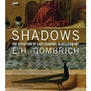 Shadows, Hardcover - E H Gombrich imagine
