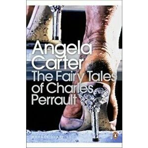 Fairy Tales of Charles Perrault, Paperback - Angela Carter imagine