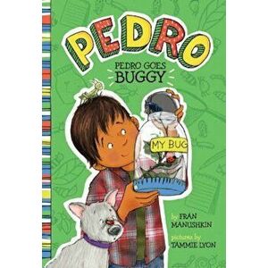 Pedro Goes Buggy, Paperback - Fran Manushkin imagine