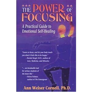 Power of Focusing: A Workbook, Paperback - Ann Weiser Cornell imagine