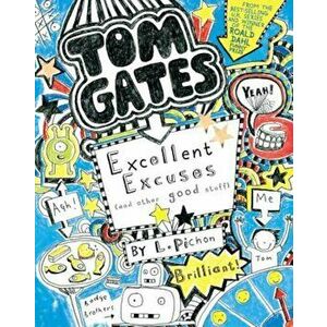 Tom Gates: Excellent Excuses (and Other Good Stuff), Hardcover - Liz Pichon imagine