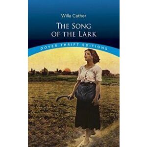 The Song of the Lark, Paperback - Willa Cather imagine