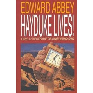 Hayduke Lives!, Paperback - Edward Abbey imagine