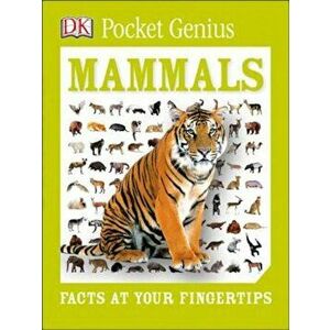 Pocket Genius: Mammals, Paperback - DK Publishing imagine
