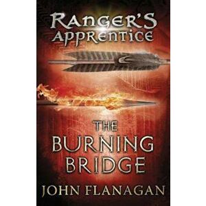 Burning Bridge (Ranger's Apprentice Book 2), Paperback - John Flanagan imagine