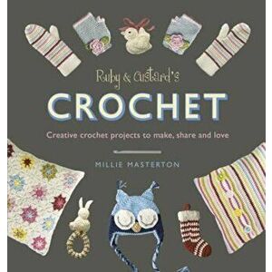 Ruby and Custard's Crochet, Paperback - *** imagine