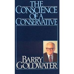 Conscience of a Conservative, Paperback - Barry Goldwater imagine