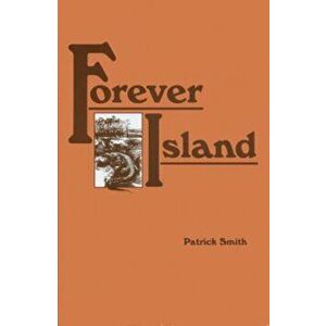 Forever Island, Hardcover - Patrick D. Smith imagine