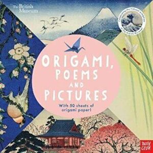 British Museum: Origami, Poems and Pictures - Celebrating th, Paperback - *** imagine