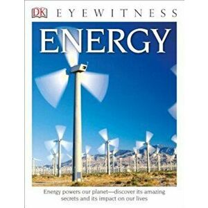 DK Eyewitness Books: Energy, Paperback - Dan Green imagine