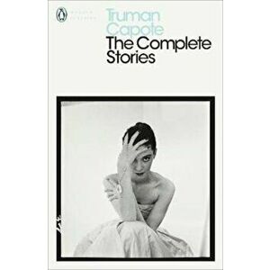 Complete Stories, Paperback - Truman Capote imagine
