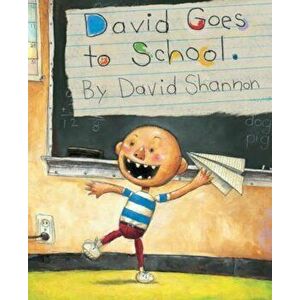 David Goes to School, Hardcover - David Shannon imagine