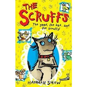 Scruffs, Paperback - Hannah Shaw imagine