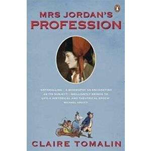 Mrs Jordan's Profession, Paperback - Claire Tomalin imagine