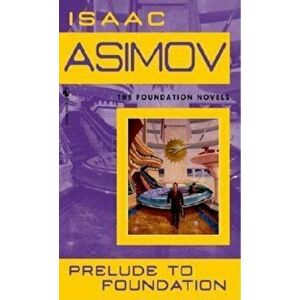 Prelude to Foundation, Paperback - Isaac Asimov imagine