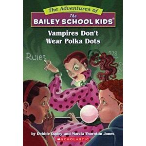 Vampires Don't Wear Polka Dots, Paperback - Debbie Dadey imagine