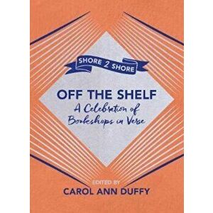 Off The Shelf, Paperback - Carol Ann Duffy imagine