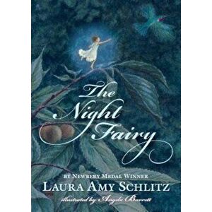 The Night Fairy, Paperback - Laura Amy Schlitz imagine