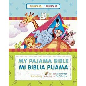 Mi Biblia Pijama / My Pajama Bible (Biling�e / Bilingual), Hardcover - Andy Holmes imagine