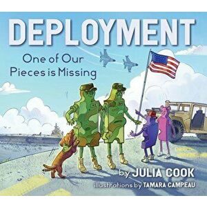 Deployment: One of Our Pieces Is Missing, Paperback - Julia Cook imagine