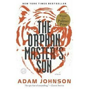 The Orphan Master's Son, Paperback - Adam Johnson imagine