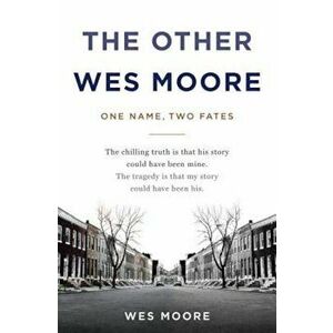 The Other Wes Moore: One Name, Two Fates, Hardcover - Wes Moore imagine