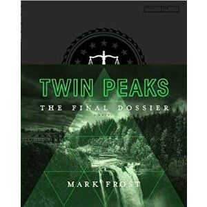 Twin Peaks: The Final Dossier, Hardcover - Mark Frost imagine