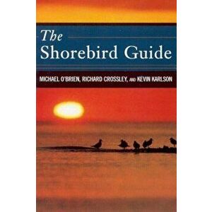 The Shorebird Guide, Hardcover - Michael O'Brien imagine
