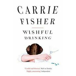 Wishful Drinking, Paperback - Carrie Fisher imagine