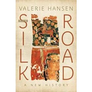 Silk Road, Hardcover - Valerie Hansen imagine