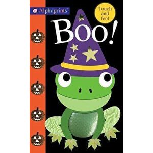 Alphaprints: Boo!: Touch and Feel, Hardcover - Roger Priddy imagine