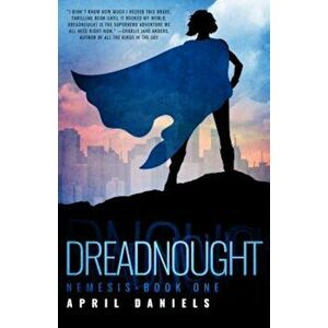 Dreadnought, Paperback - April Daniels imagine