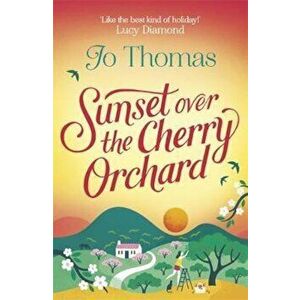 Sunset over the Cherry Orchard, Paperback - Jo Thomas imagine