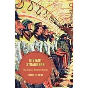 Distant Strangers, Paperback - James Vernon imagine
