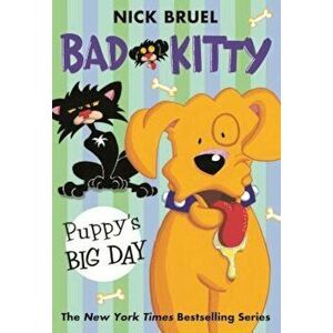 Bad Kitty: Puppy's Big Day, Paperback - Nick Bruel imagine