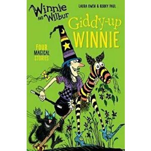 Winnie and Wilbur: Giddy-up Winnie, Paperback - Laura Owen imagine