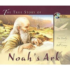 The True Story of Noah's Ark, Hardcover - Tom Dooley imagine