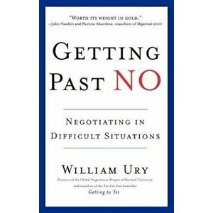 Getting Past No: Negotiating in Diffcult Situations, Paperback - William Ury imagine