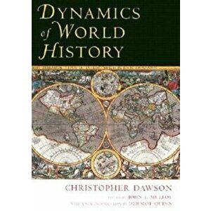 Dynamics of World History, Paperback - Christopher Dawson imagine